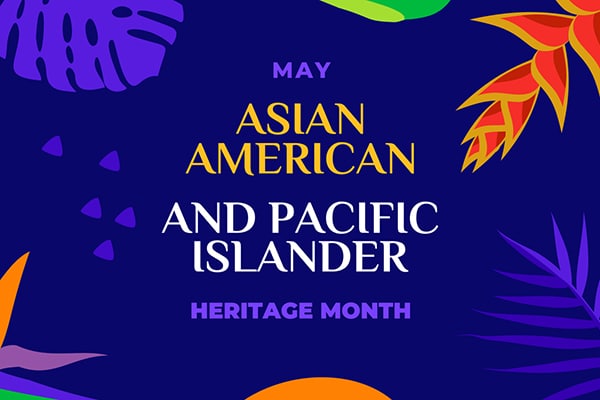 Asian American and Pacific Islander Heritage Month